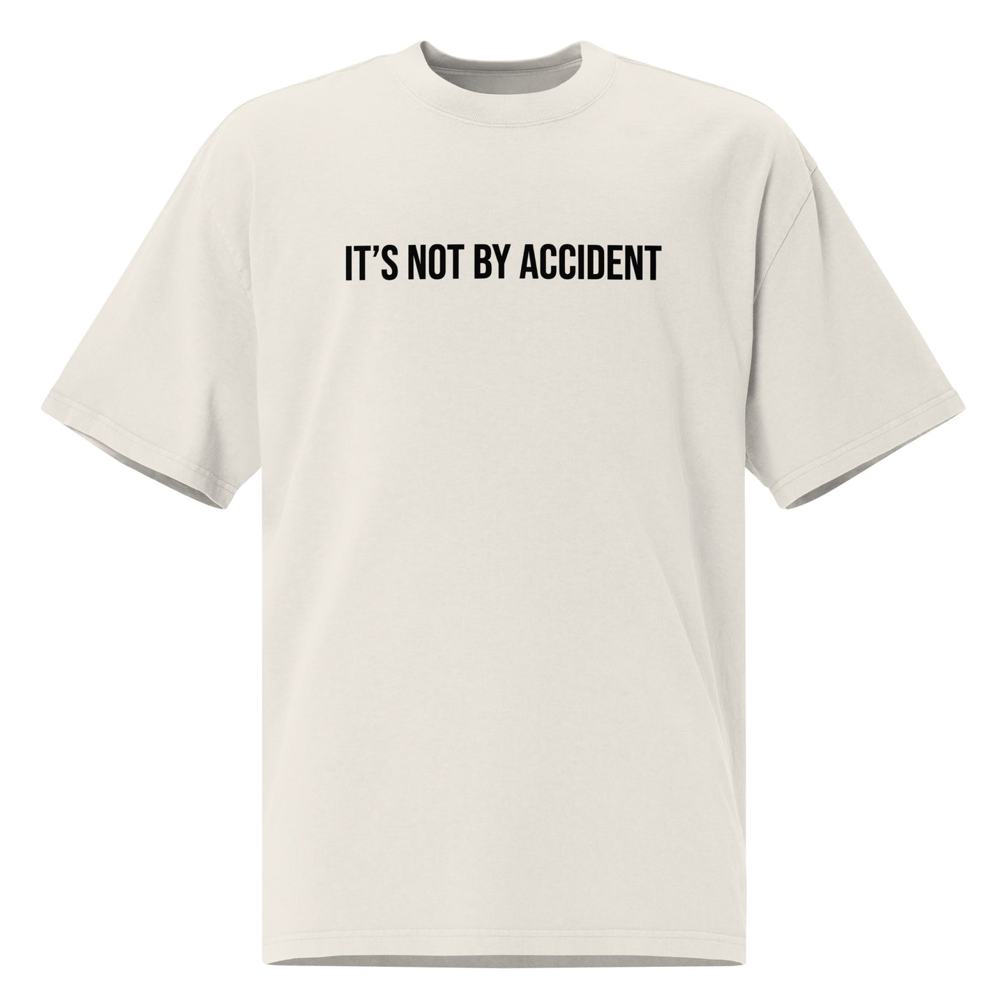 Its Not By Accident Oversized faded t-shirt